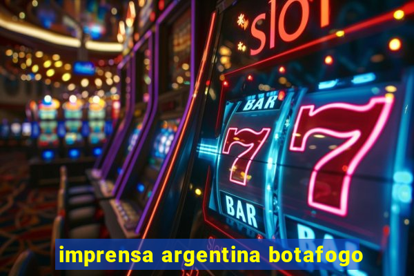 imprensa argentina botafogo